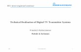 Technical Realisation of Digital TV Transmitter Systems · 7TSP ITU inter-regional seminar 1 Technical Realisation of Digital TV Transmitter Systems Friedrich Rottensteiner Rohde