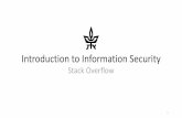 Introduction to Information Security - TAU...Introduction to Information Security Stack Overflow 1 Buffer Overflow • Low-level languages (assembly, C, C++) don't have boundary checks