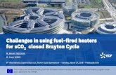 Challenges in using fuel-fired heaters for sCO2 closed ...sco2symposium.com/papers2018/power-plants-applications/020_Pres.pdfChallenges in using fuel-fired heaters for sCO 2 closed