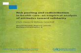 Risk pooling and redistribution in health care: an …...Risk pooling and redistribution in health care: an empirical analysis of attitudes toward solidarity World Health Report (2010)