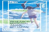 RESEARCH MATERIAL ANIME BFI JAPAN• Princess Mononoke, Hayao Miyazaki, 1997 • Cowboy Bebop, Shinichirō Watanabe, 1998 Important names: • Mamoru Oshii • Hideaki Anno Ghost in