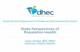 State Perspectives of Population Health · State Perspectives of Population Health Lilian Peake, MD, MPH Director, Public Health
