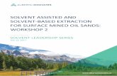 SOLVENT ASSISTED AND SOLVENT-BASED ......• Solvent addition generally improves bitumen extraction regardless of the types of ores Effect of Solvent Types on Bitumen Recovery (3 Key