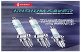 €¦ · DENSO IRIÐIVMSAVER DENSO The Iridium Spark Plug for Gas Engines I 'I've saved thousands on maintenance costs using DENSO plugs DENSO . Iridium Saver's Key To High Reliability