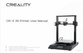 CR-X 3D Printer User Manual...CR-X 3D Printer User Manual This user manual is for standard CR-X. Because of software or hardware upgrades and model differences, new revisions may not