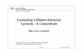 Sustaining Software-Intensive Systems - A Conundrum...Unclear COTS license management Sustainer inexperience with COTS-based systems Loss of key contractor staff and expertise Over