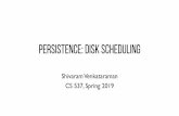 PERSISTENCE: DISK SCHEDULINGpages.cs.wisc.edu/.../cs537-disk-scheduling-notes.pdf · How do you calculate sequential and random tput of a disk? What algorithms are used to schedule