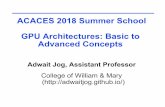 ACACES 2018 Summer School GPU Architectures: …adwaitjog.github.io/teach/acaces2018/acaces-2018-slides...GPU Instruction Set Architecture (ISA) qNVIDIA defines a virtual ISA, called