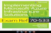 Exam Ref 70-533 Implementing Microsoft Azure Infrastructure …ptgmedia.pearsoncmg.com/images/9781509306480/samplepages/... · 2018-09-11 · No patent liability is assumed with respect