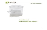 User Manual AntsCanada Ant TowerTM · 2018-11-06 · ANT TOWER USER MANUAL 4 Introduction Congratulations on choosing AntsCanada for your ant keeping needs, where professional ant