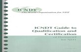 ICNDT...ICNDT I'he World OrganisaRon for NDT ICNDT Guide to Qualification and Certification of Personnelfor NDT] October 20T 4 lent)I will tifxlittt t }i) tiocunwnt periodically and