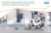 SANDVIK MACHINING SOLUTIONS CAPITAL MARKETS DAY 2019 · 2019-05-22 · for metal cutting as well as advanced materials and components are used in engineering industries worldwide,