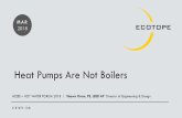 Heat Pumps Are Not Boilers€¦ · NO HEAT TRAPS INSTALLED 19 No HEAT TRAPS installed on both Cold and Hot side of Storage Problems: • Runaway Heat Loss as Hot Water migrates out