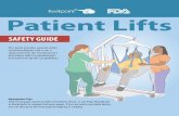Patient Lift Safety Guide ... in case your lift stops working properly. When selecting a lift for home