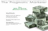 The ROI of Being Market-Driven - Pragmatic Marketingmediafiles.pragmaticmarketing.com/publications/magazine/5/3/ROI_… · This article helps you gain strategic visibility for the