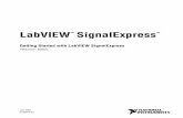 LabVIEWTM SignalExpress TM · Chapter 4 Working with Projects ... 5-8 Chapter 6 Logging Data ... the Design Lab LabVIEW SignalExpress Tektronix Edition is fully interactive measurement