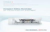 Compact Slitter Rewinder - GOEBEL IMS...XTRASLIT 2 slitter rewinder offers cutting-edge technology for high-performance conversion of ﬁ lms and ﬂ exible packaging materials as