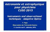 Astronomie et astrophysique pour physiciens CUSO 2015obs€¦ · Why is adaptive optics needed? Even the largest ground-based astronomical telescopes have no better resolution than