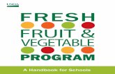 FRESH - Dpi · 2014-10-03 · Fresh Fruit and Vegetable Program A Handbook for Schools The U.S. Department of Agriculture (USDA) prohibits discrimination in all its programs and activities