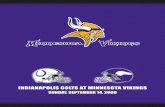 INDIANAPOLIS COLTS AT MINNESOTA two teams met was in 2004, a 31-28 Colts victory at Indianapolis. Next