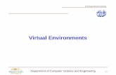 Virtual Environmentsavida.cs.wright.edu/courses/CS399/CS399_8.pdfDepartment of Computer Science and Engineering 8-9 8 Virtual Environments Display Technology CAVETM • Provides the