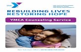 REBUILDING LIVES RESTORING HOPE - Amazon S3s3.amazonaws.com/wpd-assets/ymcanewyork/2016_Brochure...our services as well as addiction prevention, treatment and recovery. Please contact
