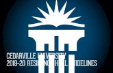 CEDARVILLE UNIVERSITY 2019–20 RESIDENCE …3 Living on campus in a residence hall is one of the most influential parts of your Cedarville experience. Approximately 80 percent of