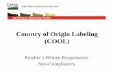 Country of Origin Labeling (COOL)...Retailers • “Any person” subject to be licensed as a retailer under the Perishable Agricultural Commodities Act (PACA) of 1930. • PACA defines