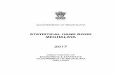 STATISTICAL HAND BOOK MEGHALAYAmegplanning.gov.in/handbook/2017.pdf · STATISTICAL HAND BOOK MEGHALAYA 2017 DIRECTORATE OF ECONOMICS & STATISTICS GOVERNMENT OF MEGHALAYA SHILLONG.