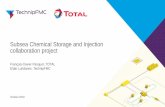 Subsea Chemical Storage and Injection collaboration project€¦ · All-electric and all-subsea –enabler LoF benefit –change or add new chemicals Less elements in the umbilical