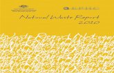 National Waste Report 2010 - Department of the …v Welcome to Australia’s first comprehensive national report on waste management and recycling. The release of the National Waste