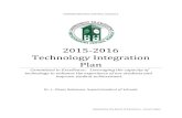 2015-2016 Technology Integration PlanSHENENDEHOWA CENTRAL SCHOOLS 2015-2016 Technology Integration Plan Committed to Excellence: Leveraging the capacity of technology to enhance the