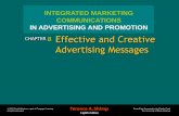 CHAPTER Effective and Creative Advertising Messages and C… · Alternative Styles of Creative Advertising •Functionally Oriented Advertising Appeals to consumers’ needs for tangible,