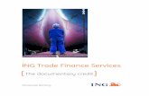 ING Trade Finance Services · 2018-08-18 · Introduction . Businesses trading internationally often need tools tolimit trade risk. Documentary credits are one such tool. Documentary