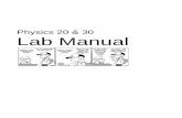 Physics 20 & 30 Lab Manual · Physics 20 class late, after the Velocity Gedanken Lab was completed. The majority of Physics 20 students will not complete this lab. You must have permission