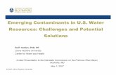 Emerging Contaminants in U.S. Water Resources ......Emerging Contaminants in U.S. Water Resources: Challenges and Potential Solutions Rolf Halden, PhD, PE Johns Hopkins University