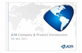 JCM Company Product Introductionsistemasvc.com/.../JCM_Company_Product_Introduction.pdf · 2012-03-12 · • 1993 Initiated listing on Osaka Exchange, 2nd Section as public company