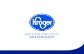 kroger creative kpm spec sheet · 2019-06-03 · TONE OF VOICE KROGER CREATIVE | KPM SPEC SHEET CREATIVE GUIDELINES | TONE OF VOICE Do not include copyrights or disclaimers, unless