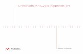Crosstalk Analysis Application User's Guide · 6 Crosstalk Analysis Application User's Guide 1 Crosstalk Analysis There are two ways to set up crosstalk analysis: • The Crosstalk