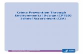 Crime Prevention Through Environmental Design (CPTED ...This CPTED School Assessment looks at environmental factors related to youth behaviors, and their sense of safety and well-being.