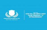 CASE STUDY HOW KELLEN SMITH WENT FROM ...myEITE]+From...EngineerInTrainingExam.com Study Faster. Study Smarter CASE STUDY HOW KELLEN SMITH WENT FROM ORDINARY TO EXTRAORDINARY /v Z]