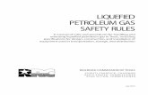 LIQUEFIED PETROLEUM GAS SAFETY RULES · 2016-06-16 · These Liquefied Petroleum Gas (LPG- as) Safety Rules apply to the design, construction, location, and operation of LPgas sy-