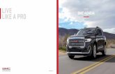 LIVE GMC ACADIA 2020 LIKE A PRO · ventilated front seats and heated second-row bucket seats accentuated with French seam stitching. You’ll also enjoy the convenience of the open