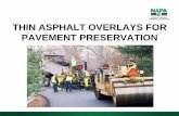 Thin asphalt overlays for pavement preservation overlays for pavement... · Thin Asphalt Overlays Thin asphalt overlays are a popular solution to pavement preservation. They are economical,