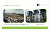 Natural Fuel Limited For personal use only · Natural Fuel Limited For personal use only Extraordinary General Meeting 5 June 2008. Overview: Natural ... Capacity for plant expansion