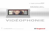 VIDÉOPHONIE · 4 Réglages 3. PREMIÈRE MISE EN SERVICE Félicitation pour l'achat du kit de vidéophonie à écran tactile 7" de Legrand ! Pour bénéficier de toutes les fonctionnalités