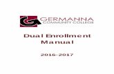 Dual Enrollment Manual - Germanna Community College€¦ · 1.14 Scheduling Courses High Schools will inform Germanna’s Coordinator of Dual Enrollment in writing of TENTATIVE course