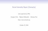 Kernel Internship Report (Outreachy)...Kernel Internship Report (Outreachy) Julia Lawall (Inria/LIP6) Georgiana Chelu Meghana Madhyastha Aishwarya Pant October 23, 2018 What is Outreachy?