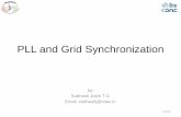PLL and Grid Synchronization - National Institute of ...nitc.ac.in/electrical/ipg/pegcres/presentations/5 Mr. Subhash Joshi/P… · PLL and Grid Synchronization by Subhash Joshi T