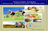 Wellness Works Health Education Programs€¦ · Health Education Programs 1-800-452-8786 ... Snacking is an important part of a healthy diet, but many snack choices are anything